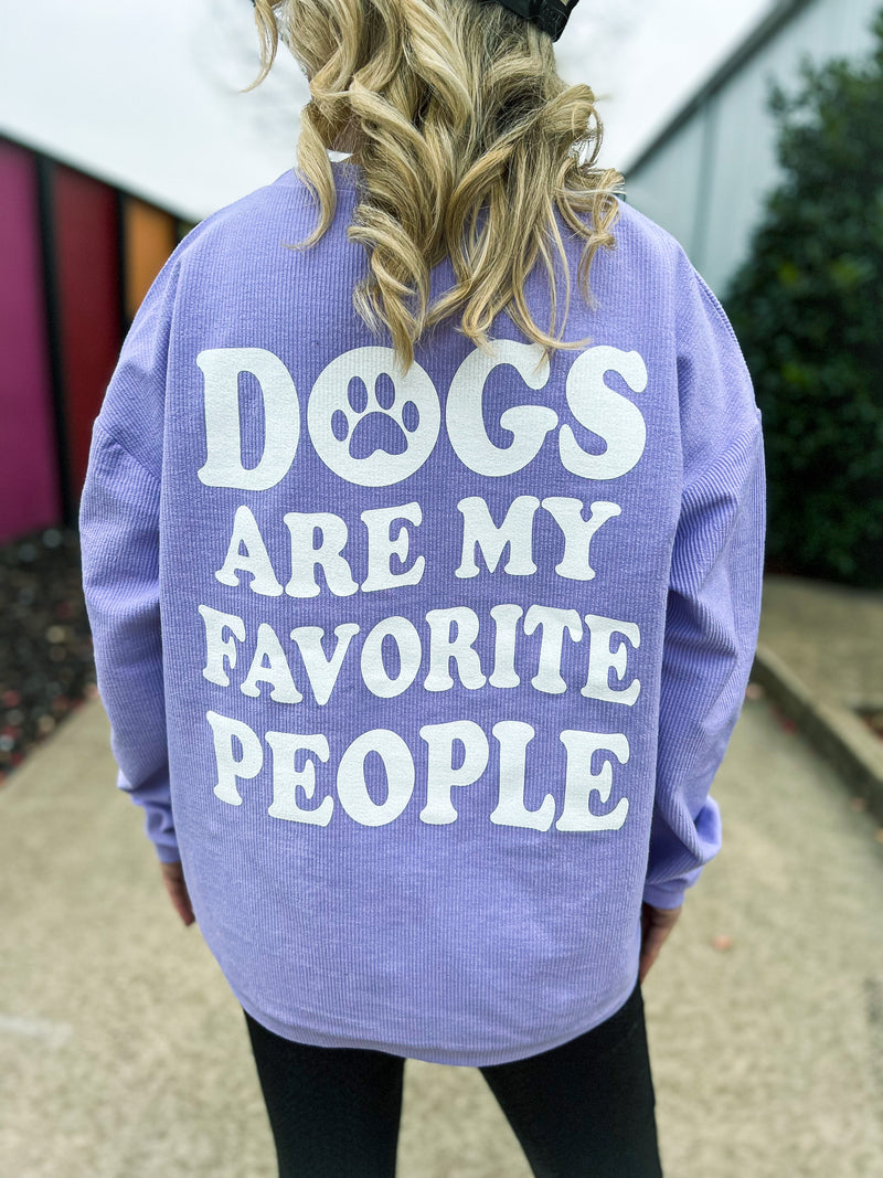 Dogs Are My Favorite People Corded Pullover