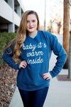 Baby It's Warm Inside Sweatshirt - The Pink Buffalo,LLC